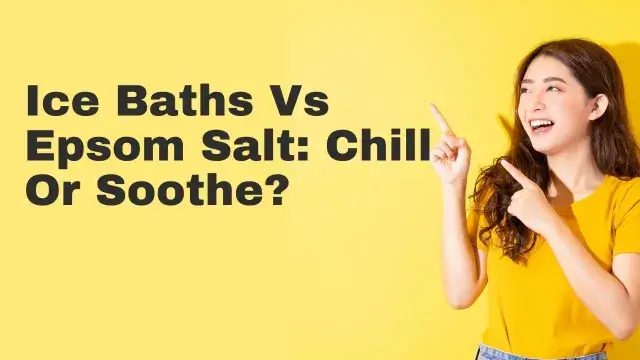 Ice Baths Vs Epsom Salt